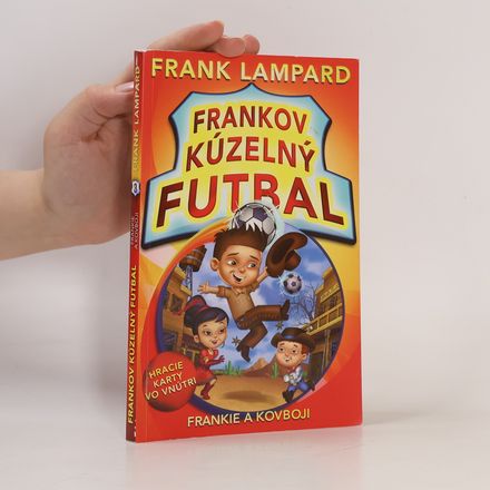 Frankov kúzelný futbal. Frankie a kovboji.