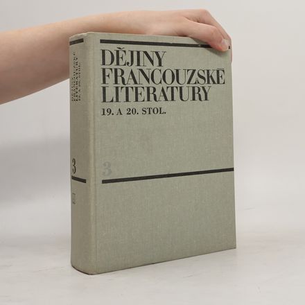 Dějiny francouzské literatury 19. a 20. stol. 3