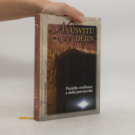 Na úsvitu dějin. Počátky civilizace a doba patriarchů