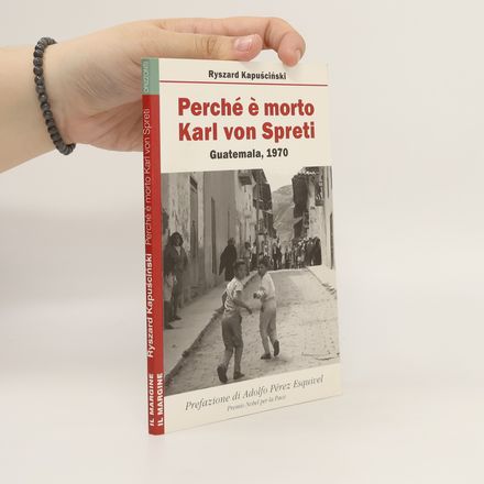 Orizzonti: Perché è morto Karl von Spreti. Guatemala, 1970