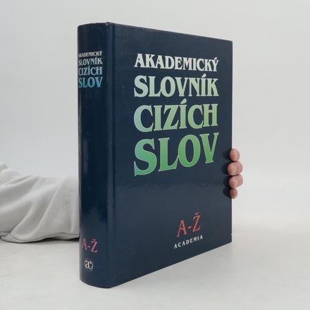 Akademický slovník cizích slov. A-Ž