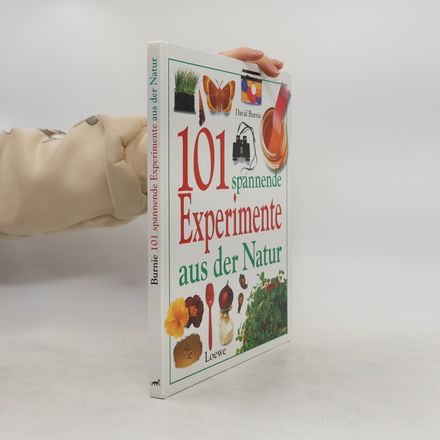 101 spannende Experimente aus der Natur
