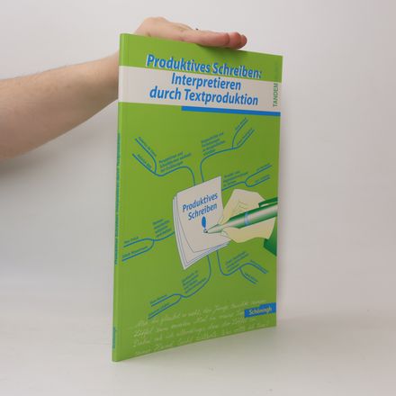 Tandem: Produktives Schreiben: Interpretieren durch Textproduktion