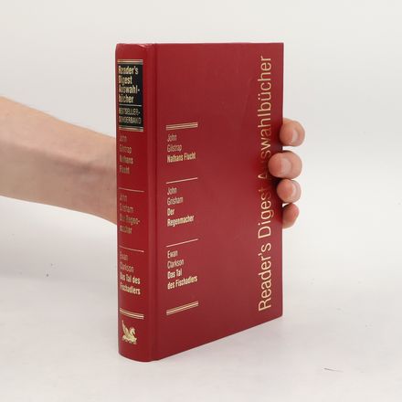 Reader’s Digest Auswahlbücher Bestseller-Sonderband. Nathans Flucht. Der Regenmacher. Das Tal des Fischadlers