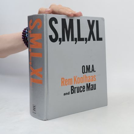 S, M, L, XL. Small, medium, large, extra-large. Office for metropolitan architecture Rem Koolhaas and Bruce Mau