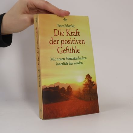Die Kraft der positiven Gefühle