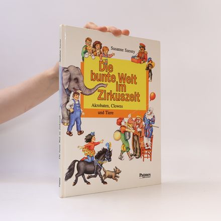 Die Bunte Welt im Zirkuszelt