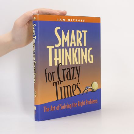 Smart Thinking for Crazy Times