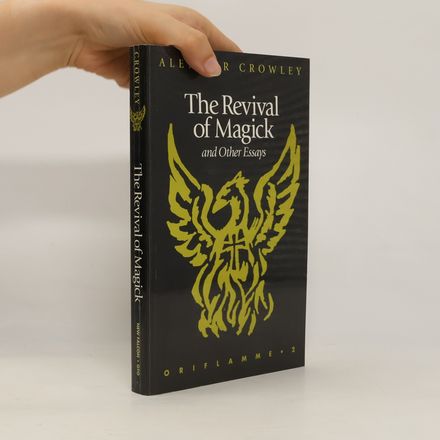 Oriflamme - 2: The Revival of Magick and Other Essays