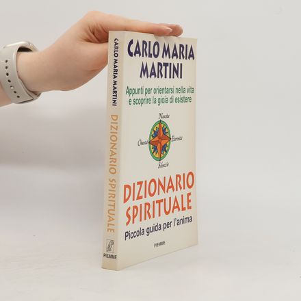 Dizionario spirituale. Piccola guida per l'anima