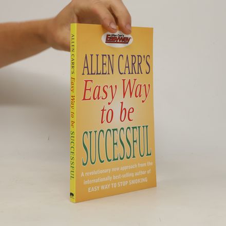 Allen Carr's Easy Way to Be Successful