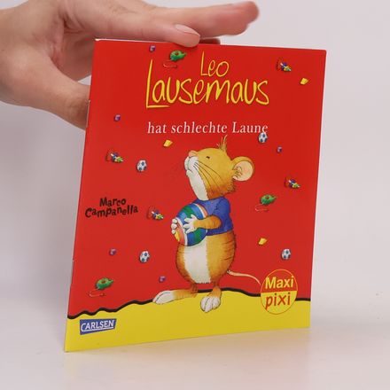 Leo Lausemaus hat schlechte Laune