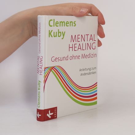 Mental Healing - Gesund ohne Medizin