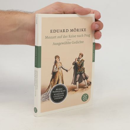 Mozart auf der Reise nach Prag / Ausgewählte Gedichte. Mit dem Werkbeitrag aus Kindlers Literaturlexikon. Originalausgabe