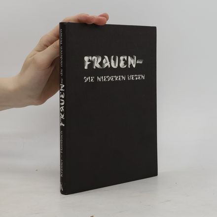 Frauen, die niederen Wesen oder das Chaos, die Finsternis und die Frauen