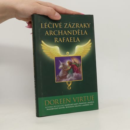 Léčivé zázraky archanděla Rafaela