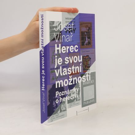 Herec je svou vlastní možností