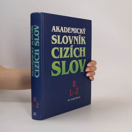Akademický slovník cizích slov II. L-Ž