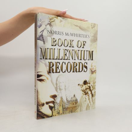 Norris McWhirter's Book of Millennium Records
