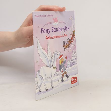Maxi Bilderbuch: Pony Zauberfee - Weihnachtsmann in Not