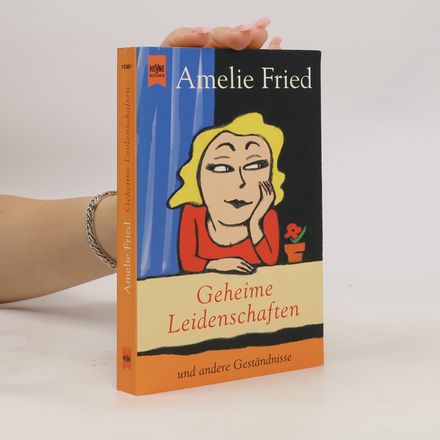 Geheime Leidenschaften und andere Geständnisse