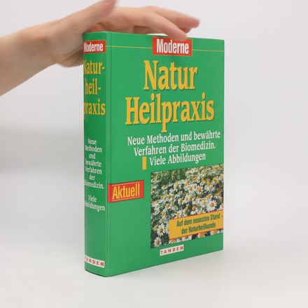 Die moderne Naturheilpraxis