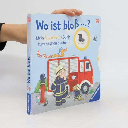 Wo ist bloß...? Mein Feuerwehr-Buch zum Sachen suchen