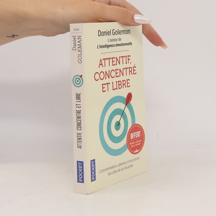 Attentif, concentré et libre