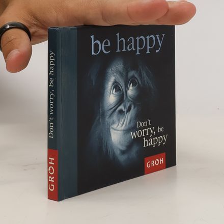 Don't worry, be happy