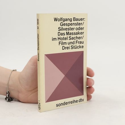 Gespenster. Silvester, oder. Das Massaker im Hotel Sacher. Film und Frau : drei Stücke