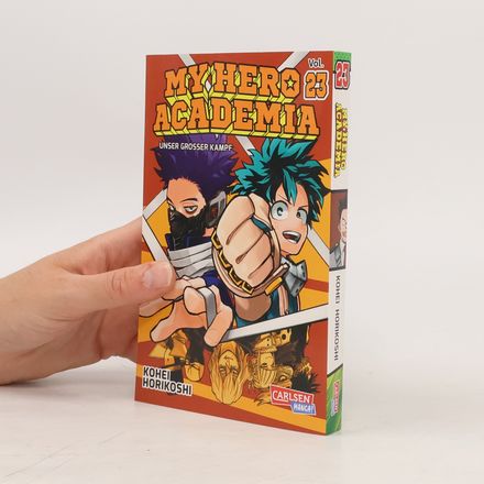 My Hero Academia 23: Unser grosser Kampf