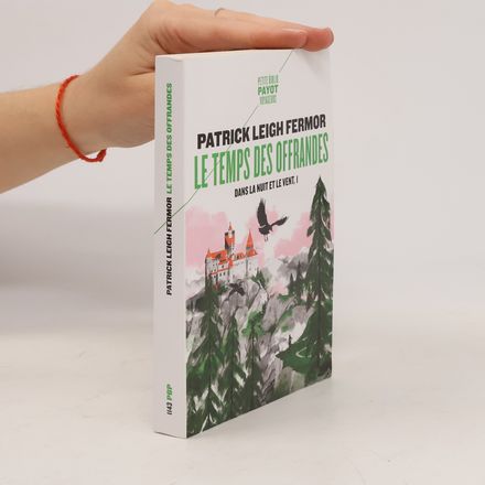 Dans la nuit et le vent - 1: Le temps des offrandes