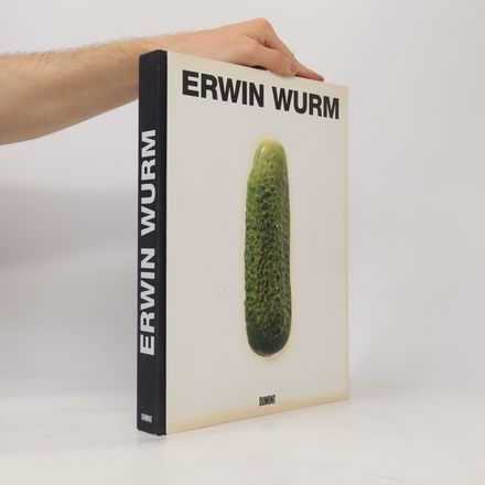 Erwin Wurm - Gurke