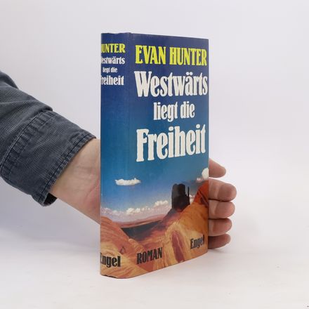 Westwärts liegt die Freiheit