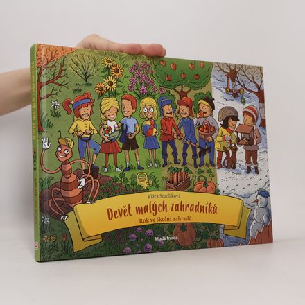 Devět malých zahradníků - Rok ve školní zahradě