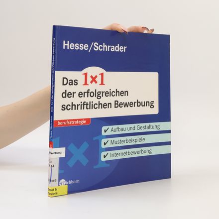 Das 1x1 der erfolgreichen schriftlichen Bewerbung