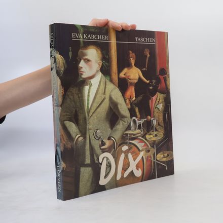 Otto Dix 1891-1969: Leben und Werk