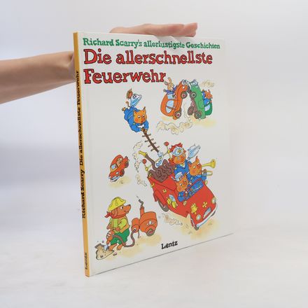 Richard Scarry's allerlustigste Geschichten. Die allerschnellste Feuerwehr