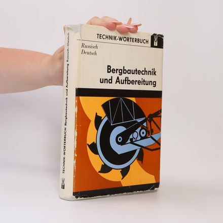 Bergbautechnik und Aufbereitung