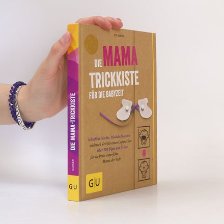 Die Mama Trickkiste für die Babyzeit