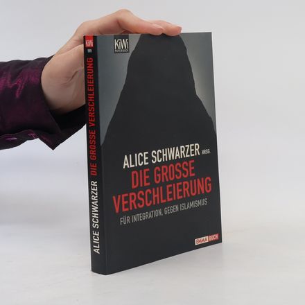 Die große Verschleierung. Für Integration, gegen Islamismus
