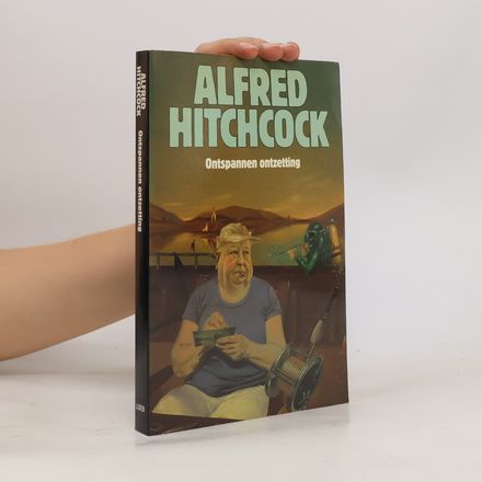 Alfred Hitchcock: Ontspannen ontzetting