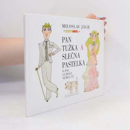 Pan Tužka a slečna Pastelka o psu Gumovi nemluvě