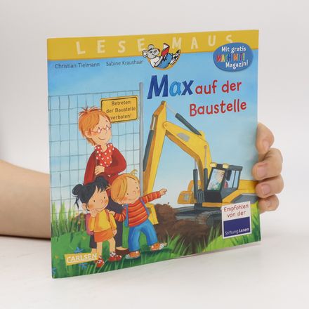 LESEMAUS 12: Max auf der Baustelle