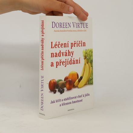 Léčení příčin nadváhy a přejídání : syndrom opakovaných diet