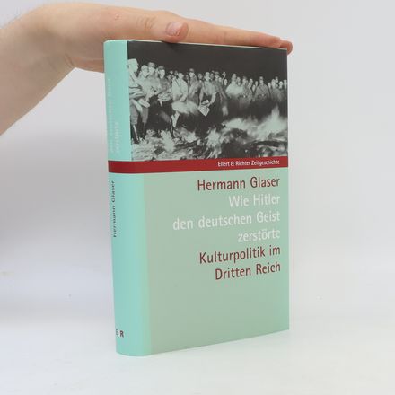 Wie Hitler den deutschen Geist zerstörte