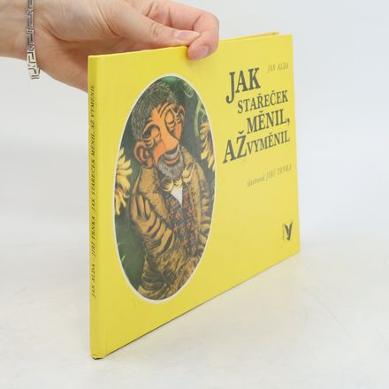 Jak stařeček měnil, až vyměnil