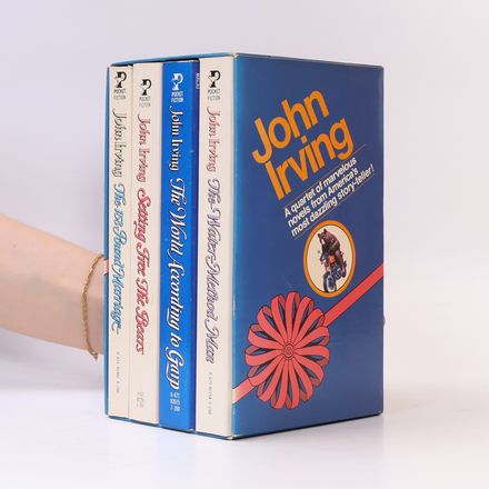 John Irving: A Quartet of Marvelous Novels From America's Most Dazzling Story-teller! 1-4