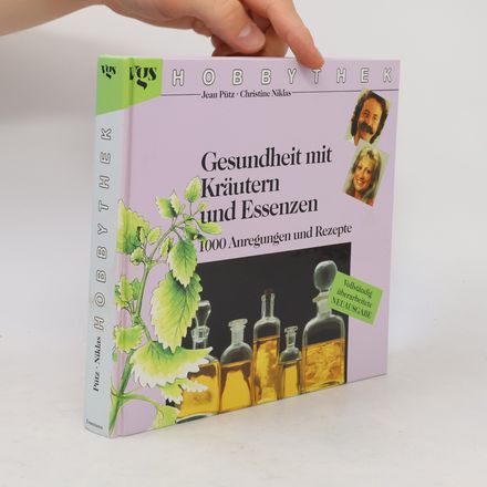 Gesundheit mit Kräutern und Essenzen
