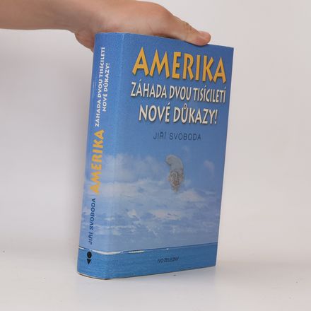 Amerika. Záhada dvou tisíciletí. Nové důkazy!